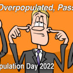 We're overpopulated, pass it on